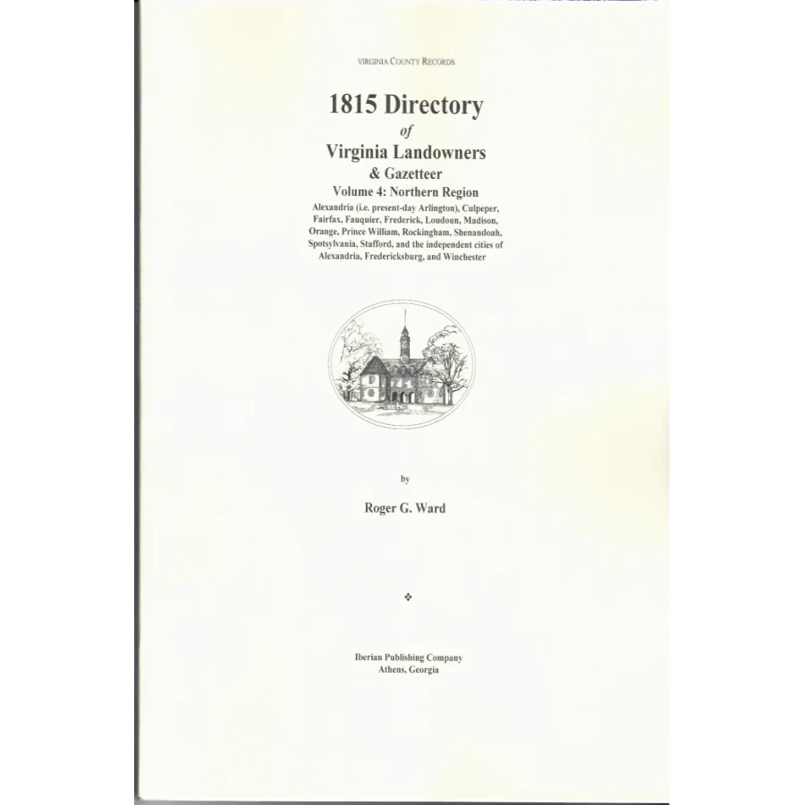 1815 Directory of Virginia Landowners and Gazetteer Volume 4: Northern Region