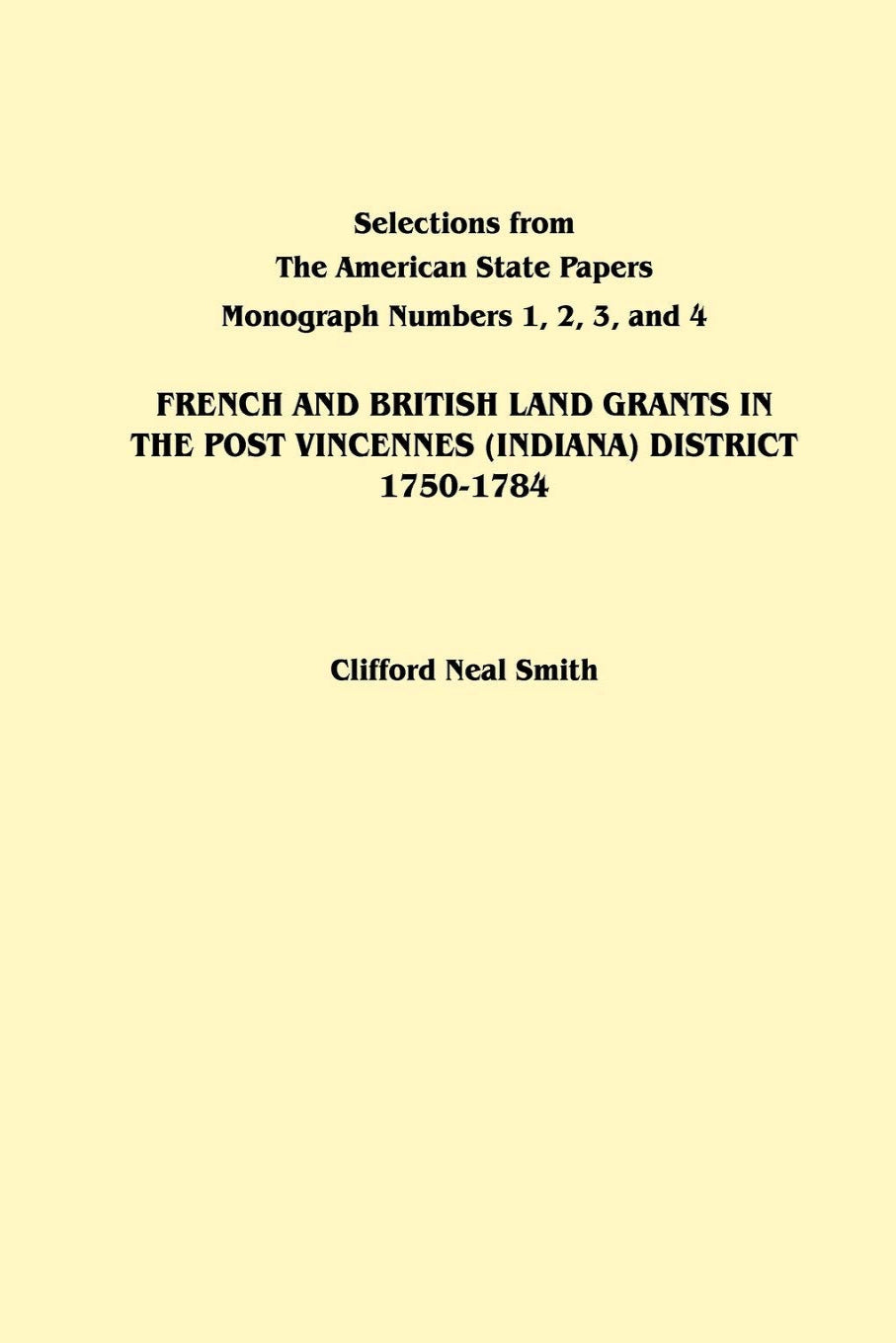 French and British Land Grants in the Port Vincennes (Indiana) District, 1750-1784
