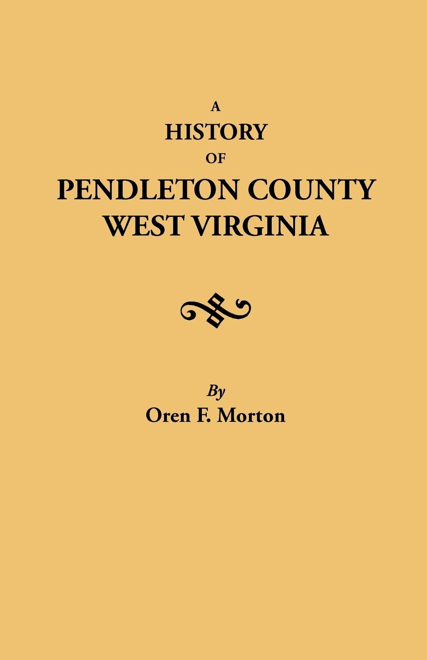 A History of Pendleton County, West Virginia