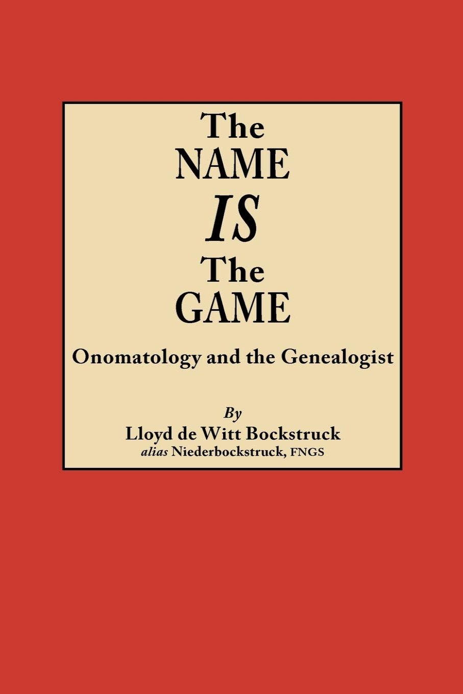 The Name Is the Game: Onomatology and the Genealogist