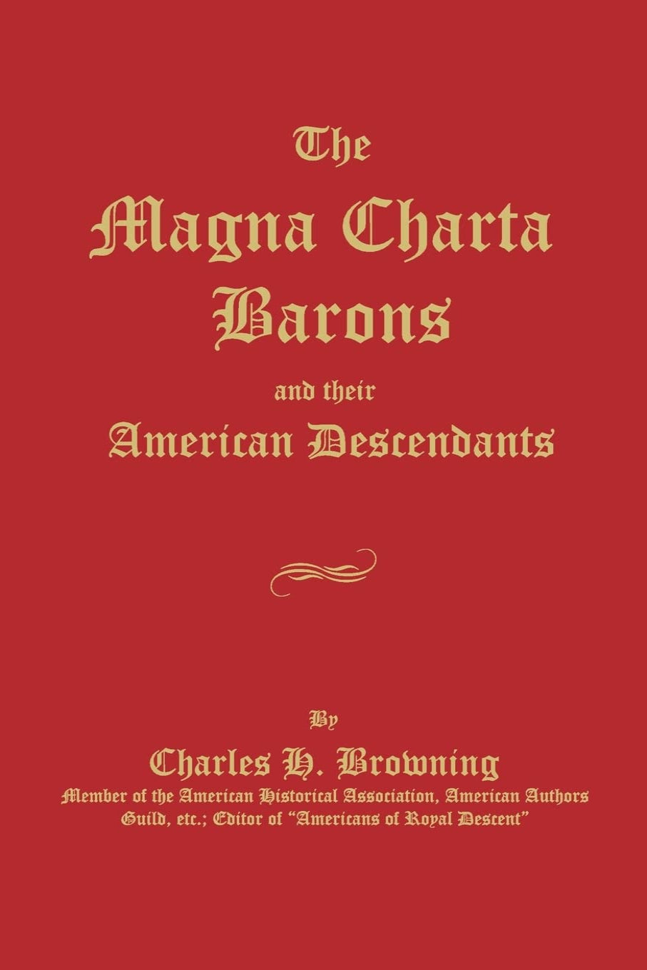 The Magna Charta Barons and Their American Descendants: with the Pedigrees of the Founders of ....