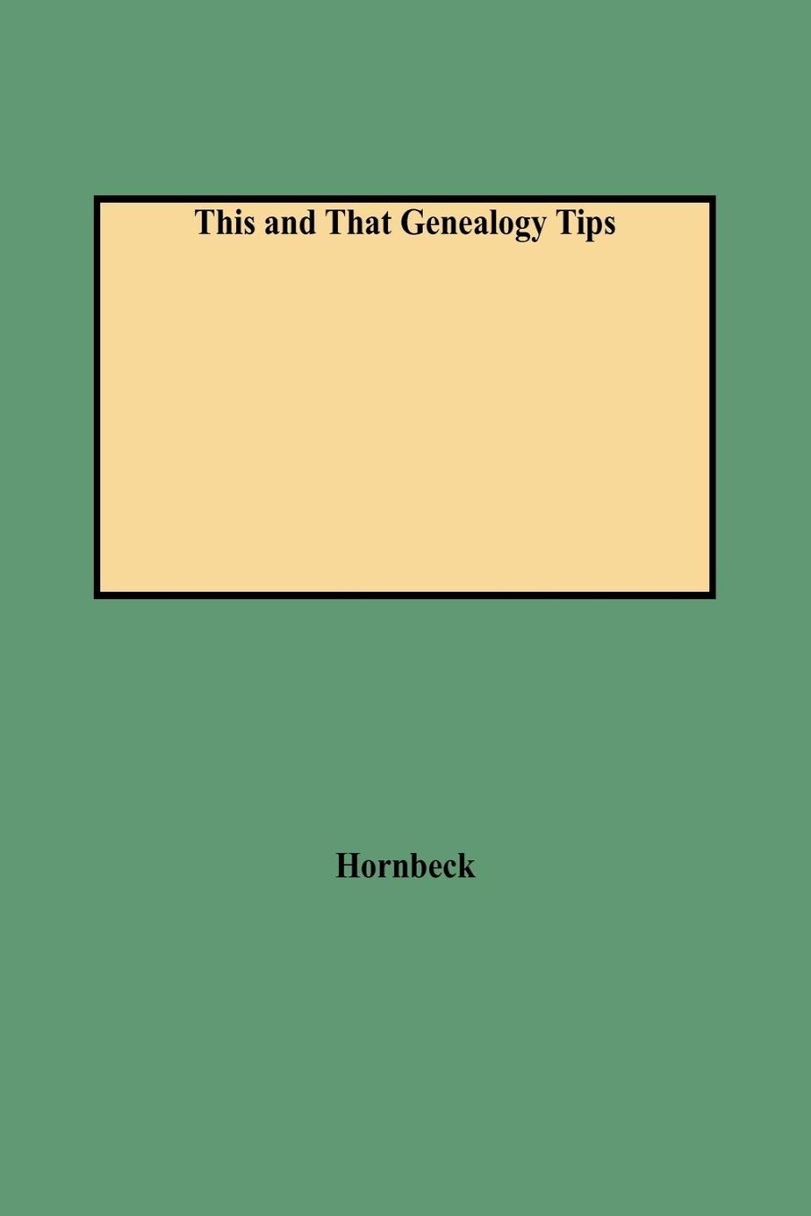 This and That Genealogy Tips