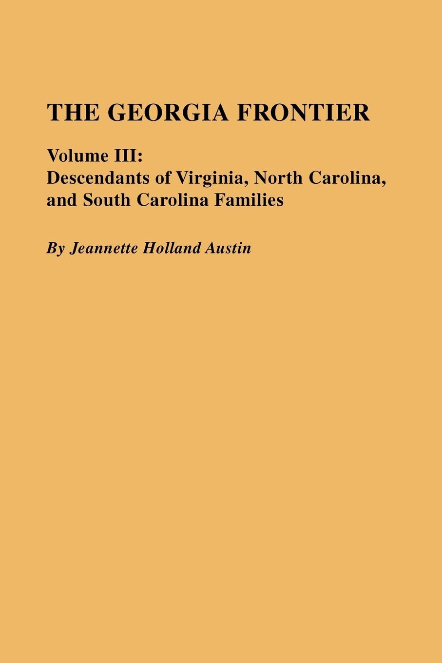 The Georgia Frontier. In Three Volumes