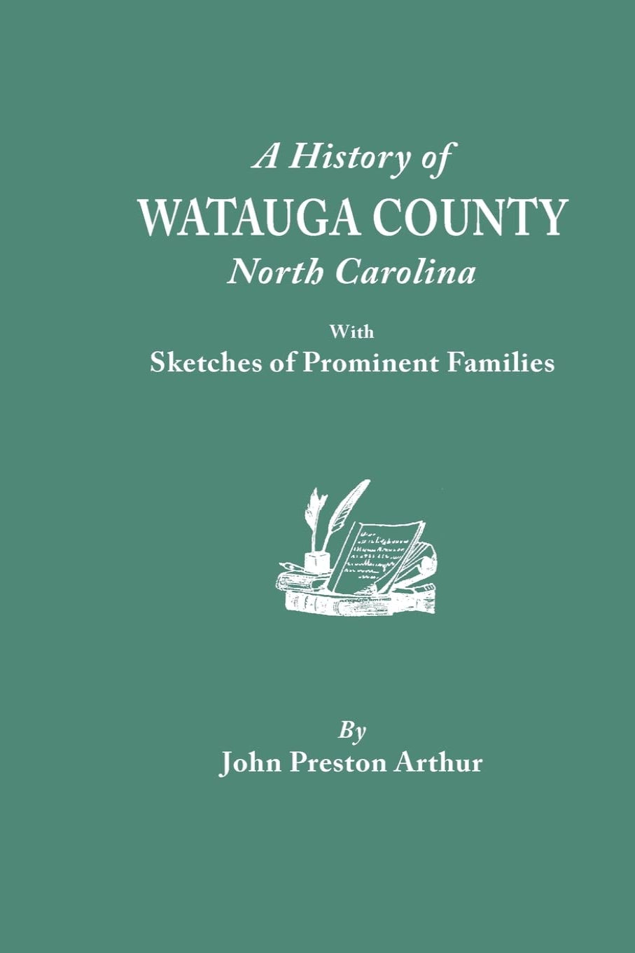 A History of Watauga County, North Carolina