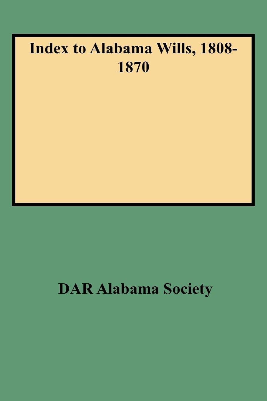 Index to Alabama Wills, 1808-1870