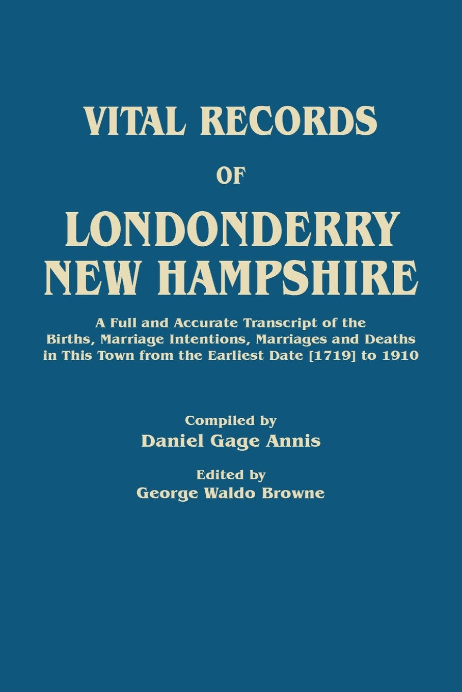 Vital Records of Londonderry, New Hampshire 1719-1910
