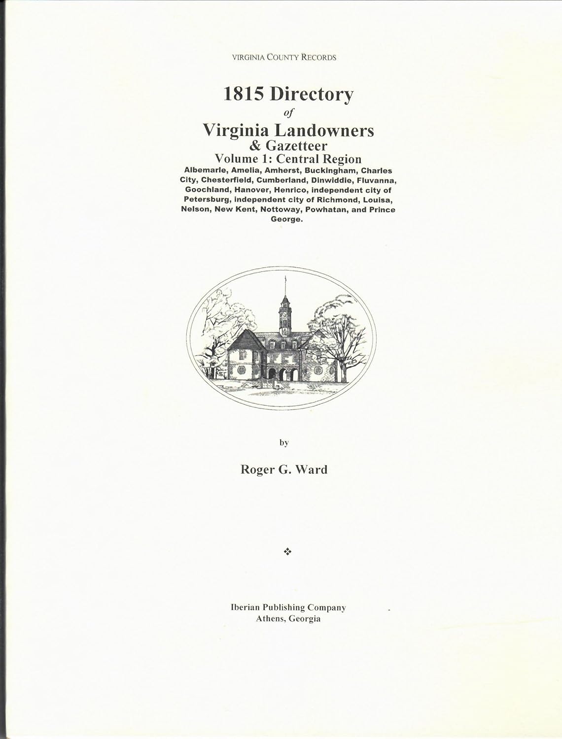 1815 Directory of Virginia Landowners and Gazetteer Volume 1: Central Region