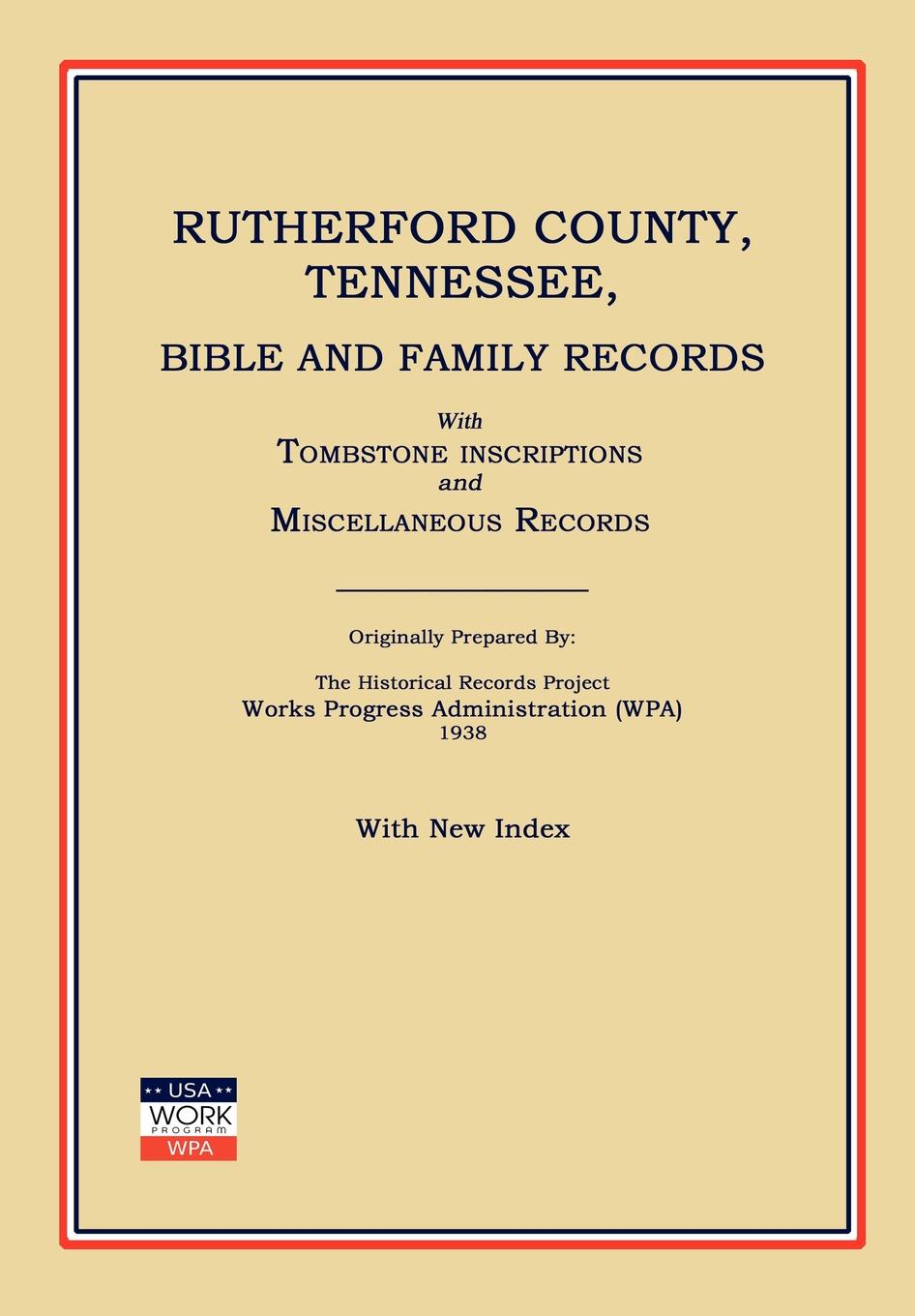 Rutherford County, Tennessee, Bible and Family Records; With Tombstone Inscriptions and Miscellaneous Records