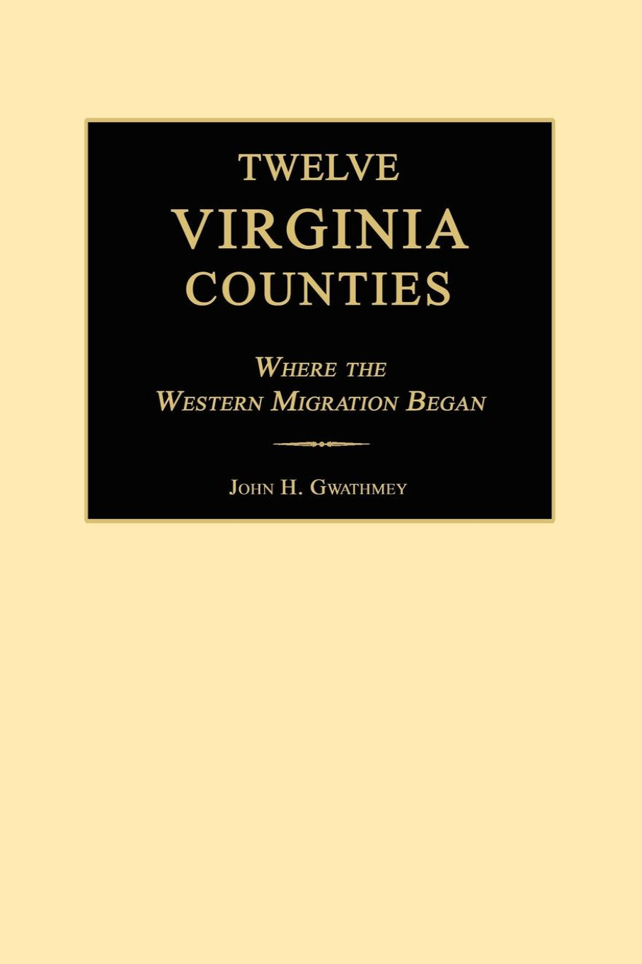 Twelve Virginia Counties Where the Western Migration Began