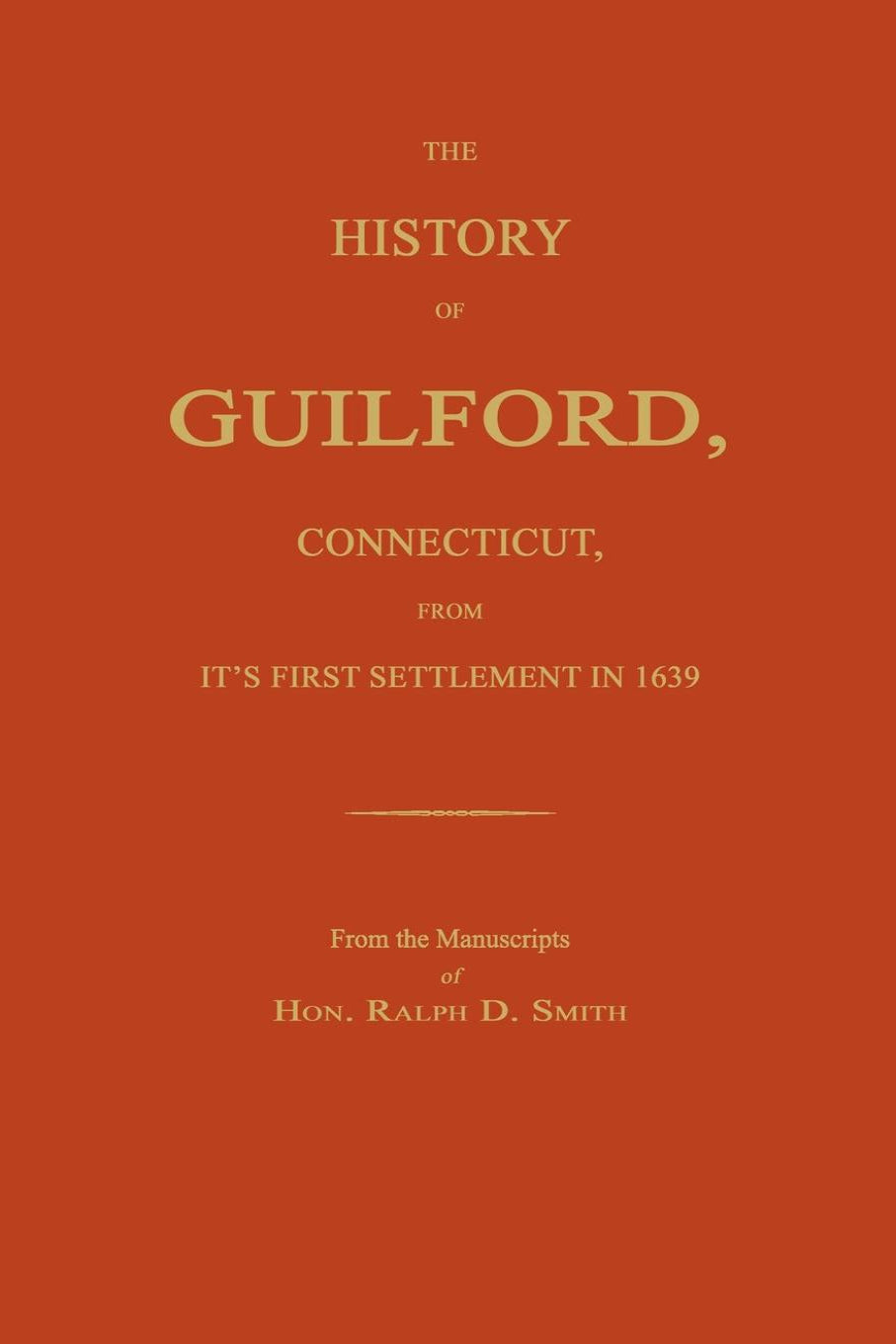 The History of Guilford, Connecticut, From Its First Settlement in 1639