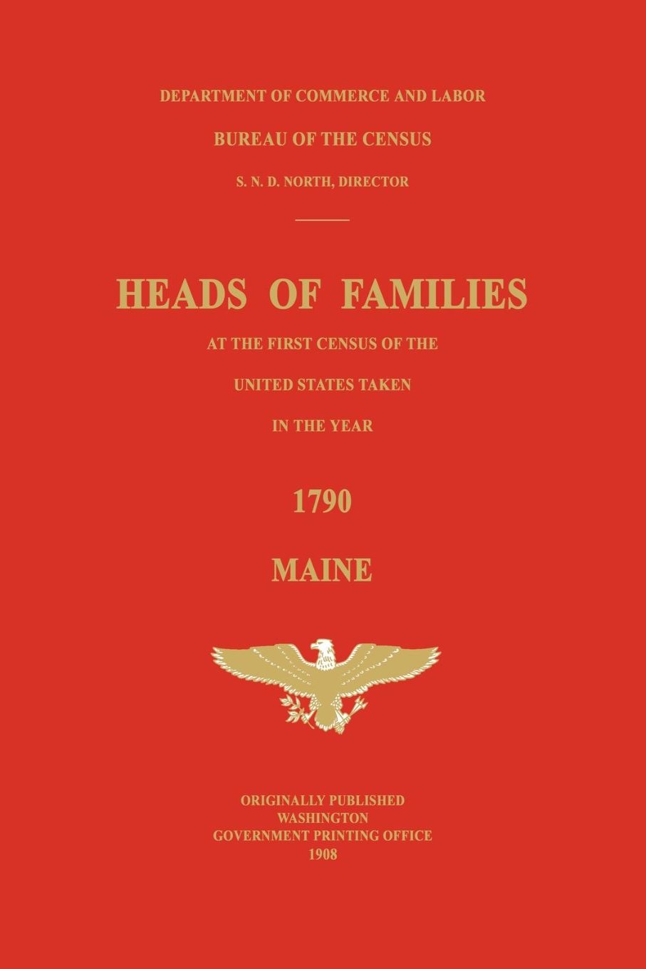 Heads of Families at the First Census of the United States Taken in the Year 1790: Maine