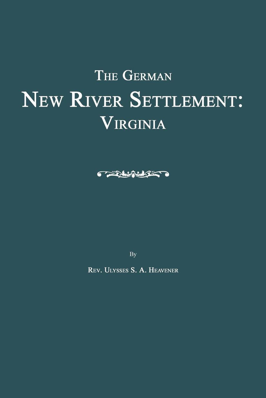 The German New River Settlement: Virginia
