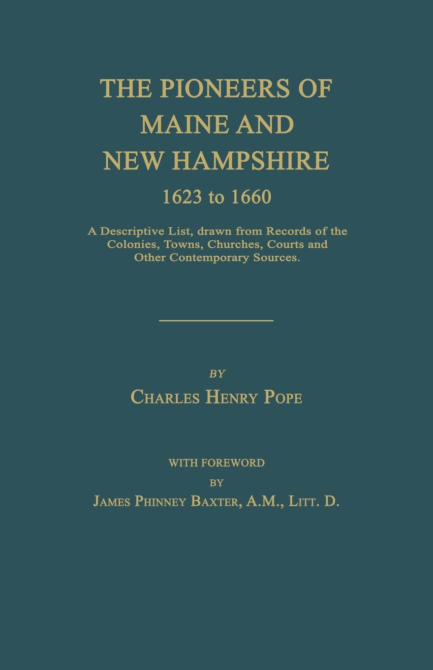 The Pioneers of Maine and New Hampshire 1623 to 1660