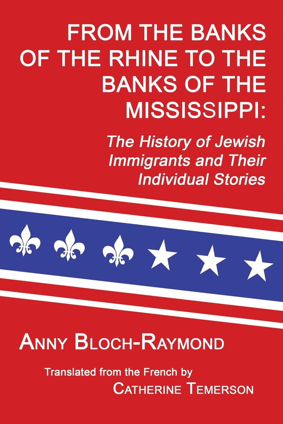 From the Banks of the Rhine to the Banks of the Mississippi: The History of Jewish Immigrants