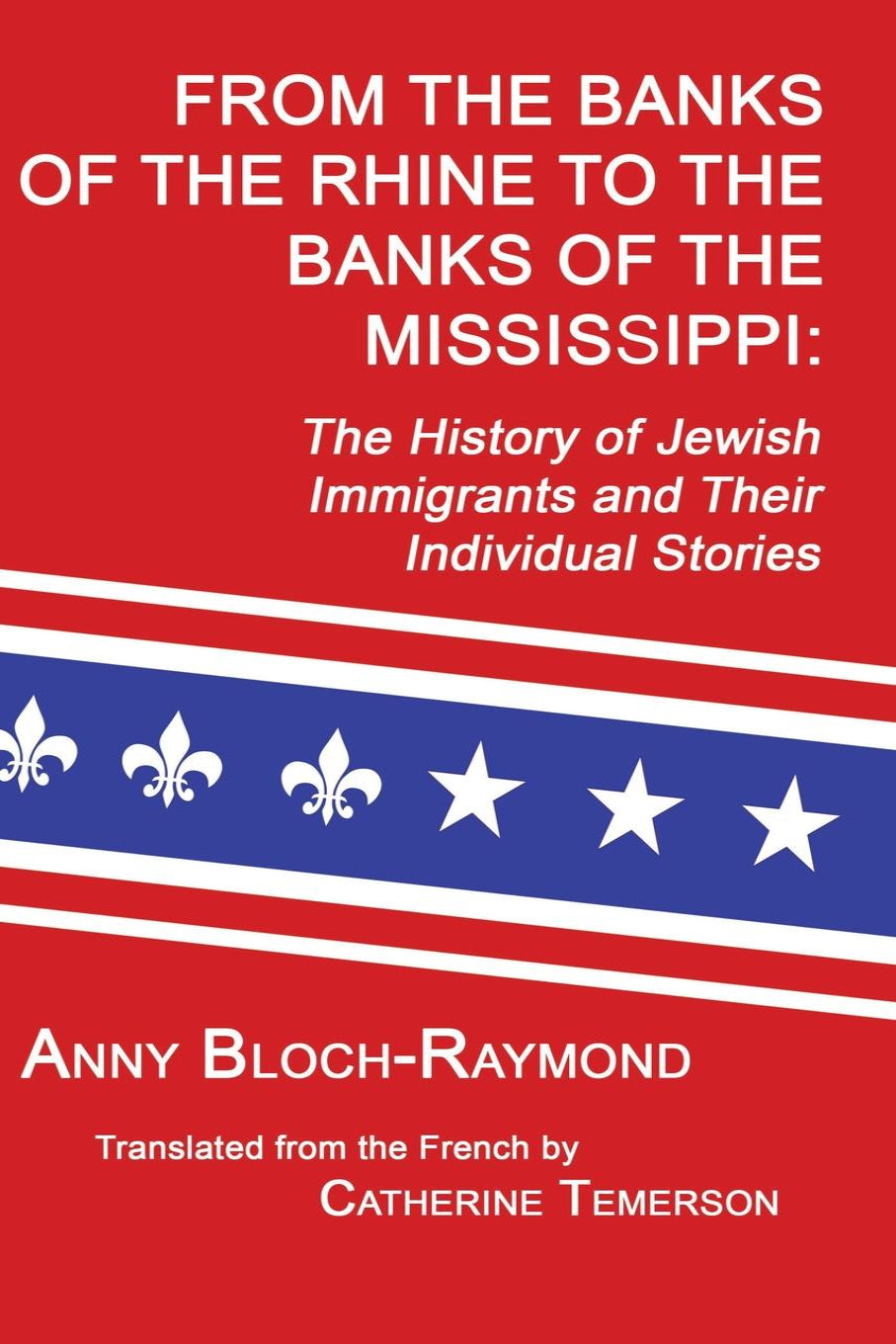 From the Banks of the Rhine to the Banks of the Mississippi: The History of Jewish Immigrants