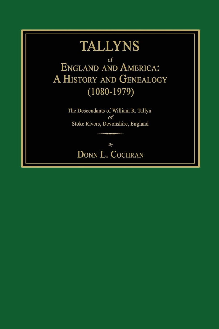 Tallyns of England and America: A History and Genealogy (1080-1979)