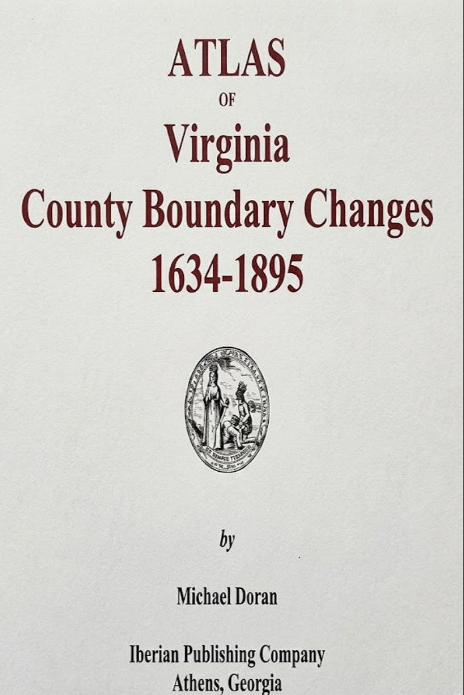 Atlas of County Boundary Changes in Virginia, 1634-1895