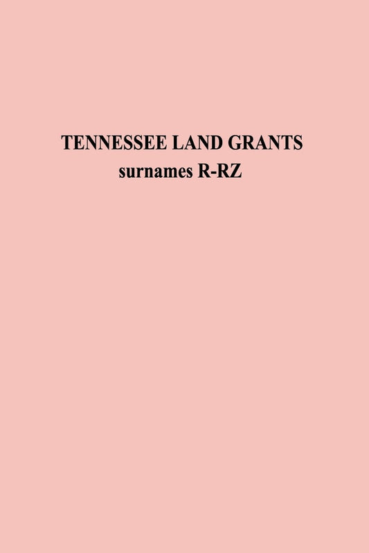 Tennessee Land Grants: Surnames R-Rz