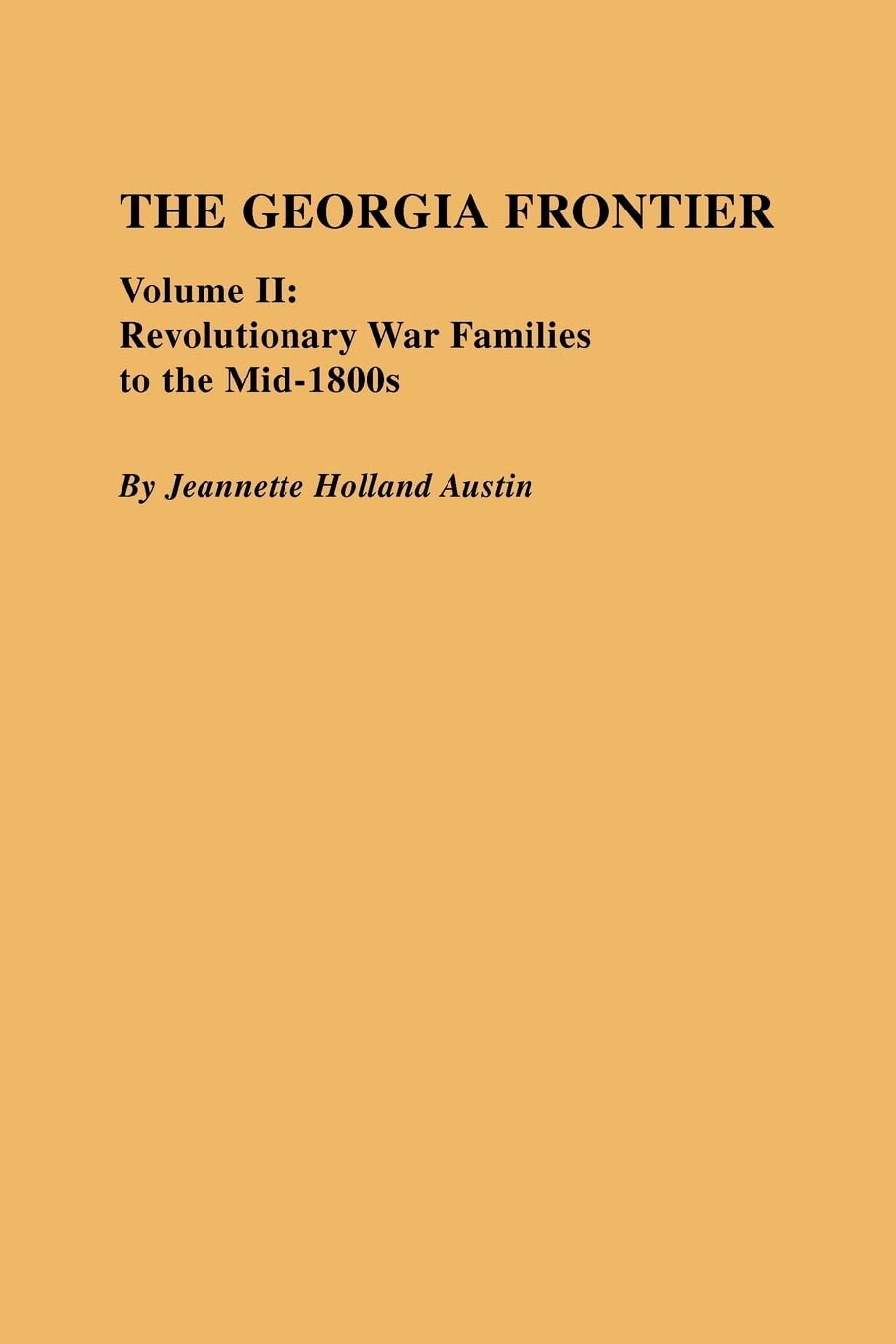 The Georgia Frontier. In Three Volumes