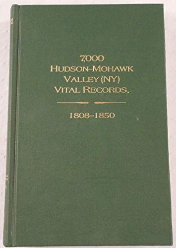 7,000 Hudson-Mohawk Valley (NY) Vital Records, 1808-1850