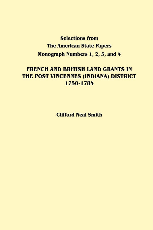 French and British Land Grants in the Port Vincennes (Indiana) District, 1750-1784