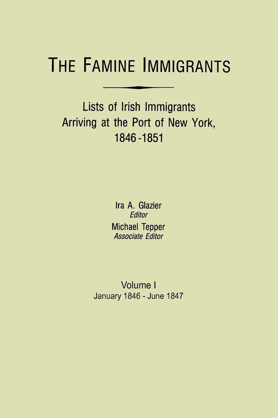 The Famine Immigrants [Vol. I]