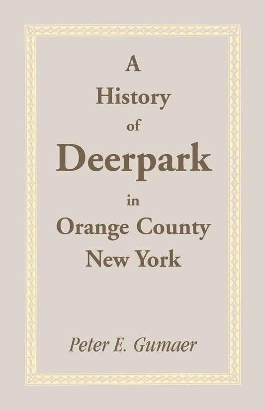 A History of Deerpark in Orange County, New York