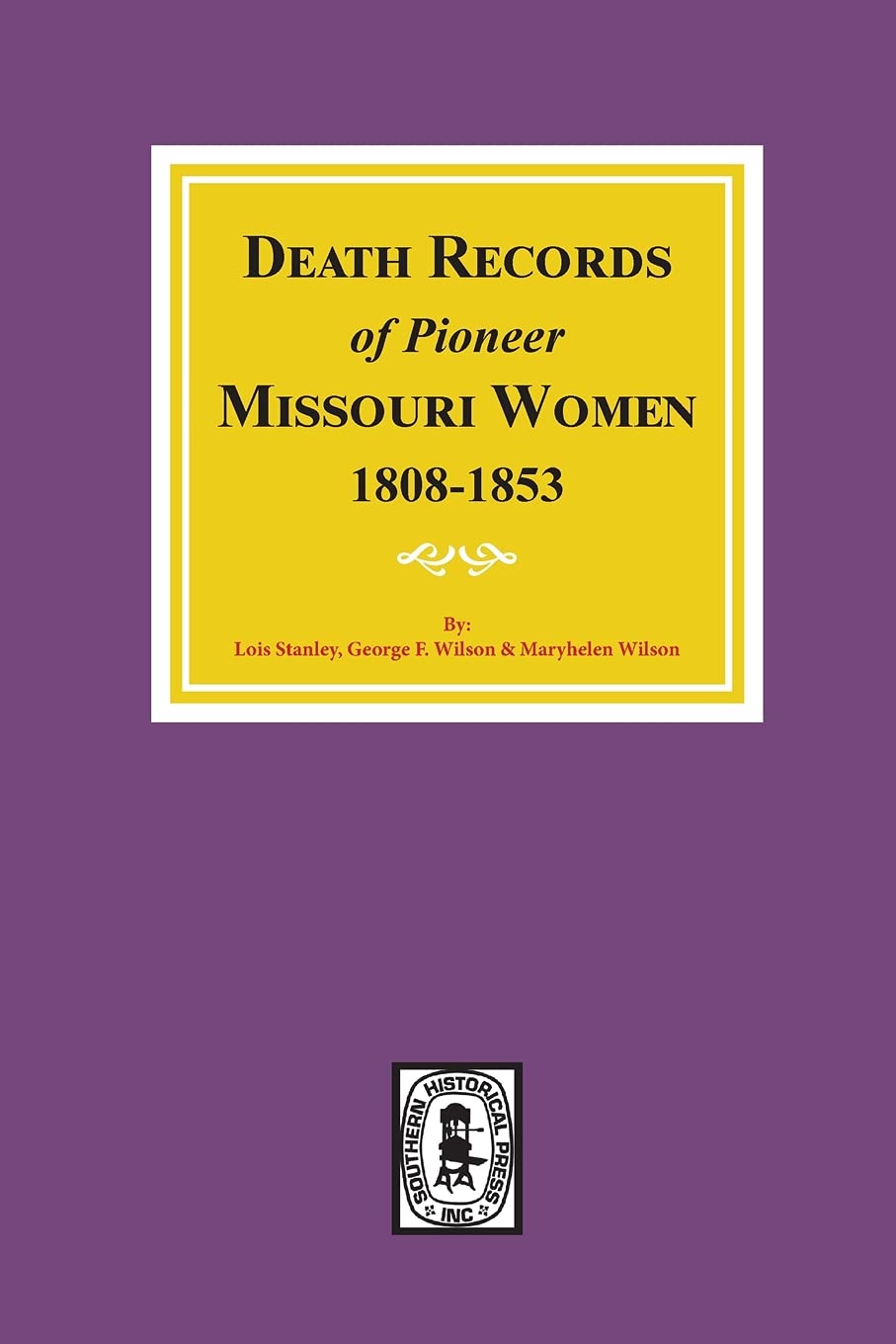 Death Records of Pioneer Missouri Women 1808-1853