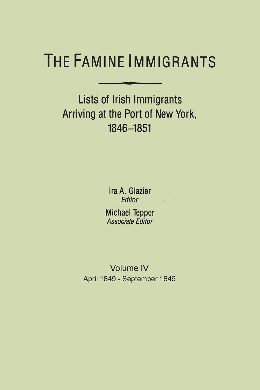 The Famine Immigrants [Vol IV]