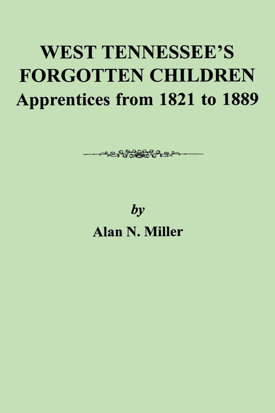West Tennessee’s Forgotten Children: Apprentices from 1821 to 1889