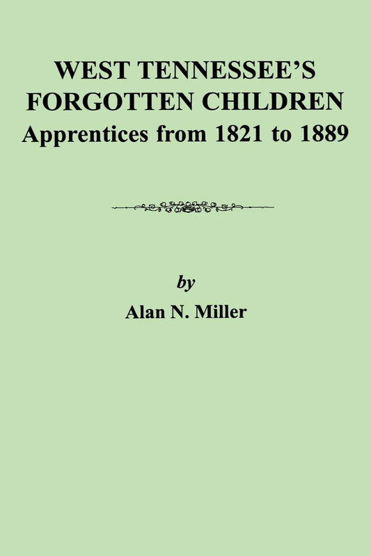 West Tennessee’s Forgotten Children: Apprentices from 1821 to 1889