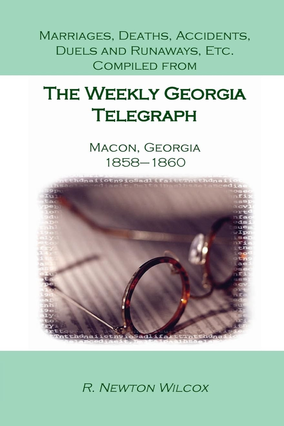 Marriages, Deaths, Accidents, Duels and Runaways, etc. [1858-1860]
