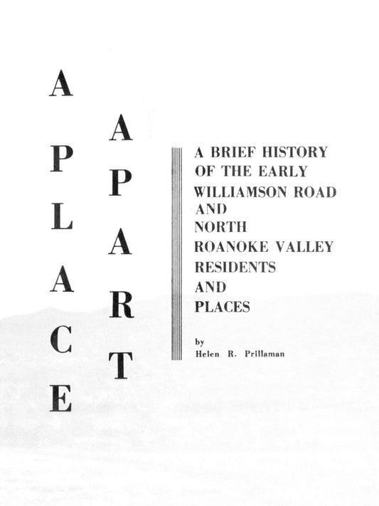 A Place Apart: A Brief History of the Early Williamson Rd. & N. Roanoke Valley Residents and Places