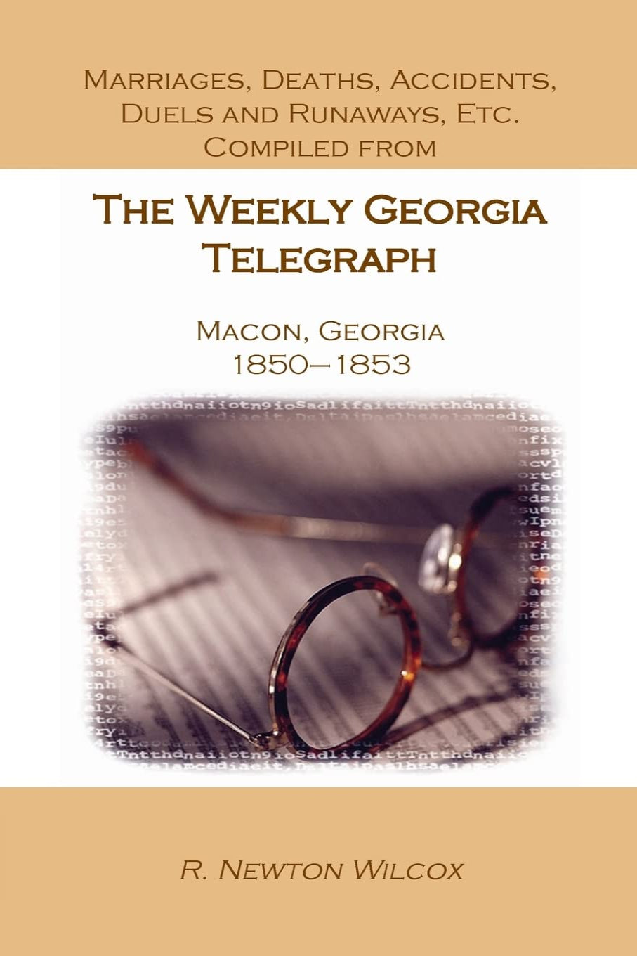 Marriages, Deaths, Accidents, Duels and Runaways, etc. [1850-1853]