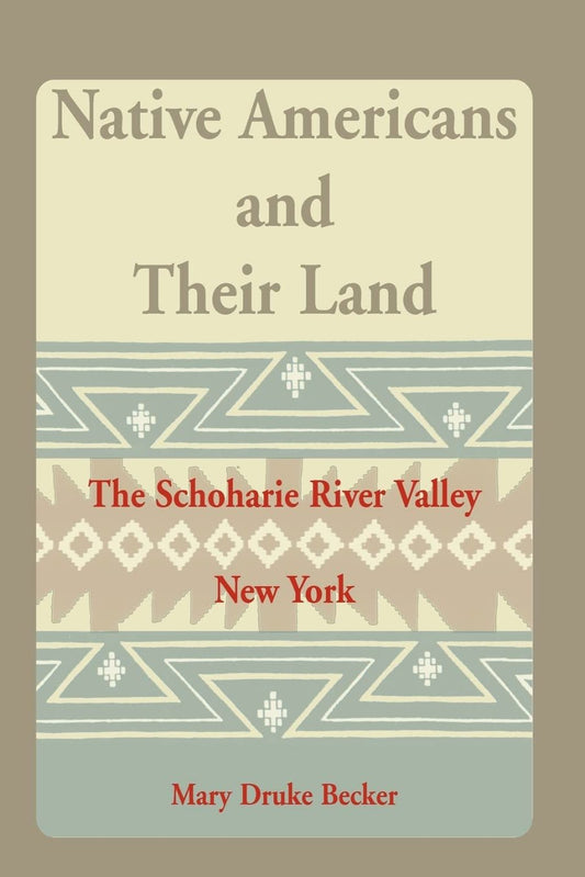 Native Americans and Their Land: The Schoharie River Valley