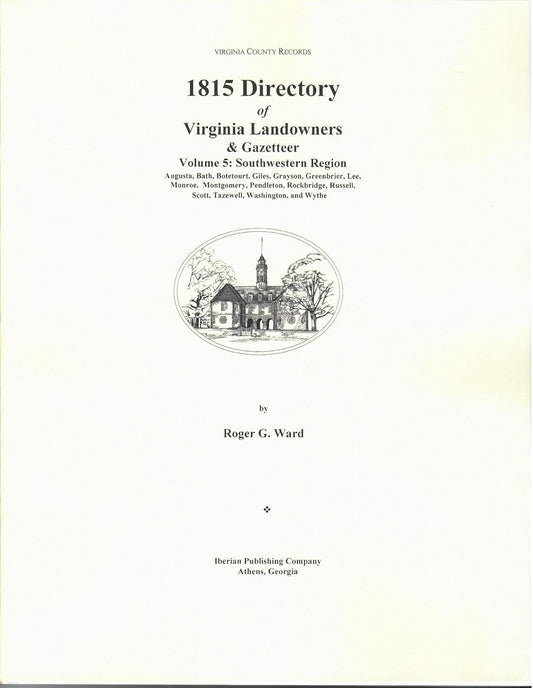 1815 Directory of Virginia Landowners and Gazetteer Volume 5: Southwest Region