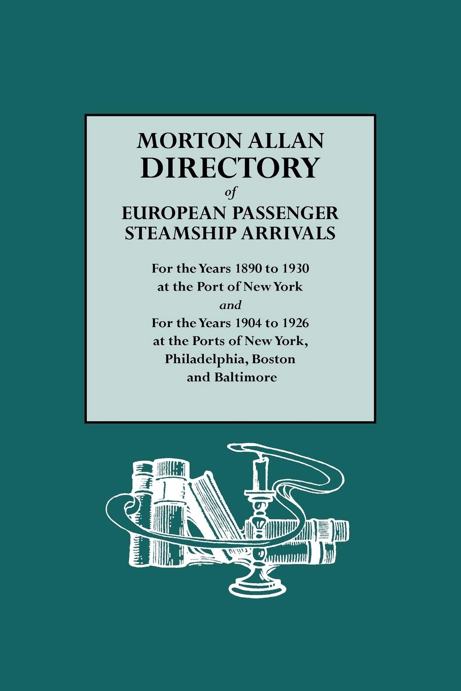 Morton Allan Directory of European Passenger Steamship Arrivals