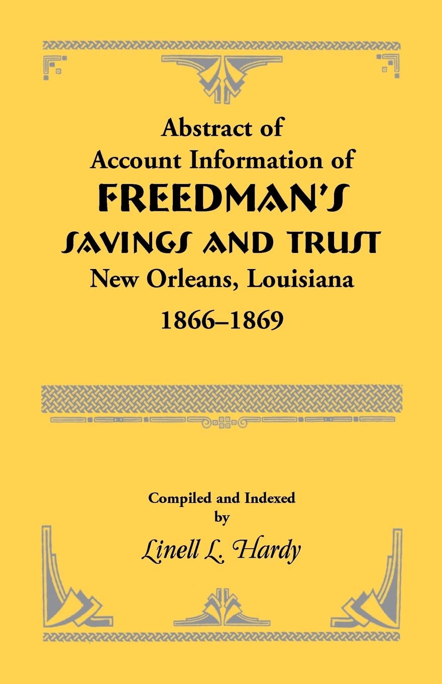 Abstract of Account Information of Freedman's Savings and Trust, New Orleans, Louisiana, 1866-1869