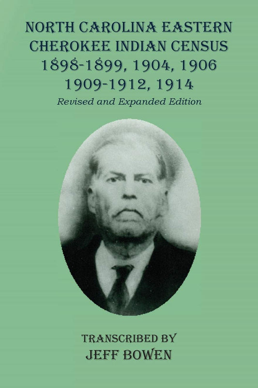 North Carolina Eastern Cherokee Indian Census, 1898-1899, 1904, 1906, 1909-1912, 1914