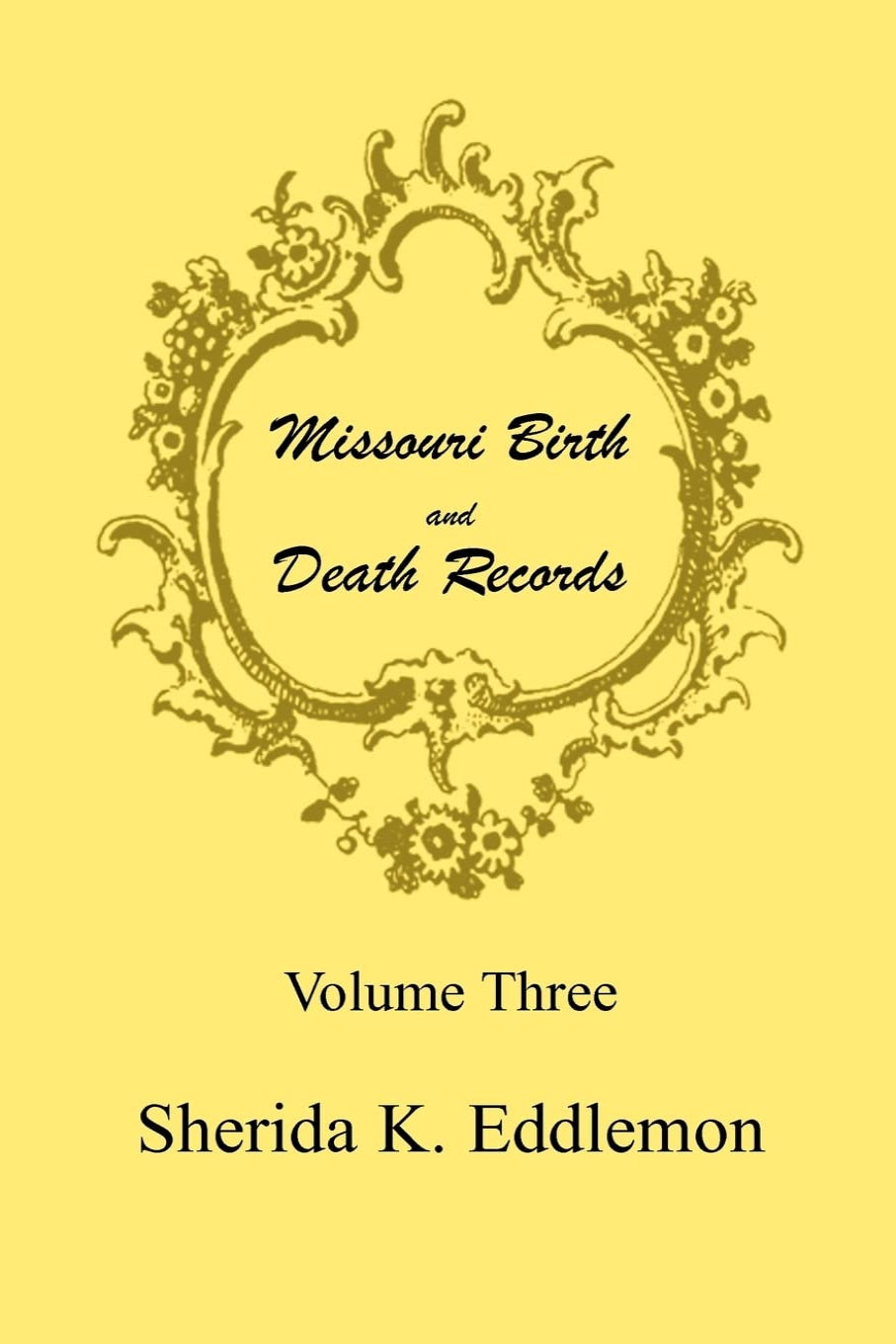 Missouri Birth and Death Records, Volume 3