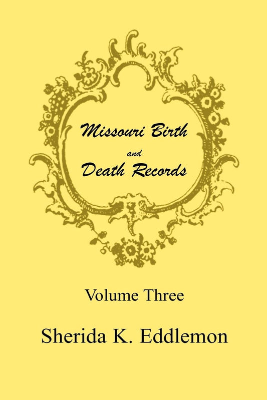 Missouri Birth and Death Records, Volume 3