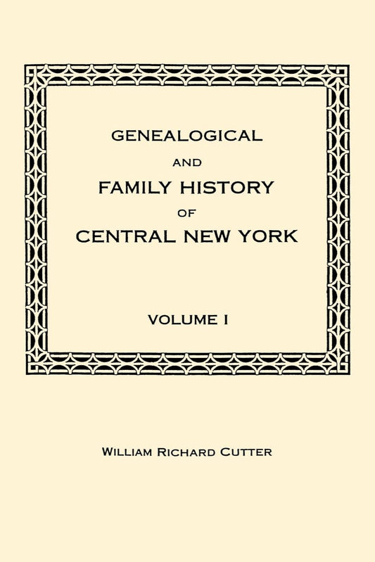 Genealogical and Family History of Central New York