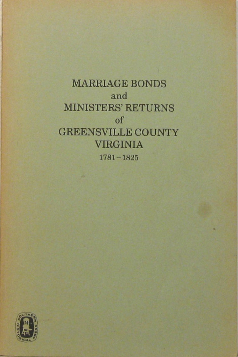 Greenville County, Virginia 1781-1825, Marriages Bonds and Ministers Returns