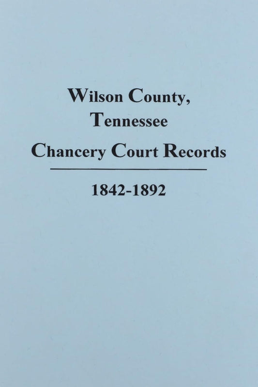 Wilson County Tennessee Chancery Court Records 1842-1892
