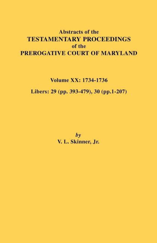 Abstracts of the Testamentary Proceedings of the Prerogative Court of Maryland: Volume II: 1670-1674