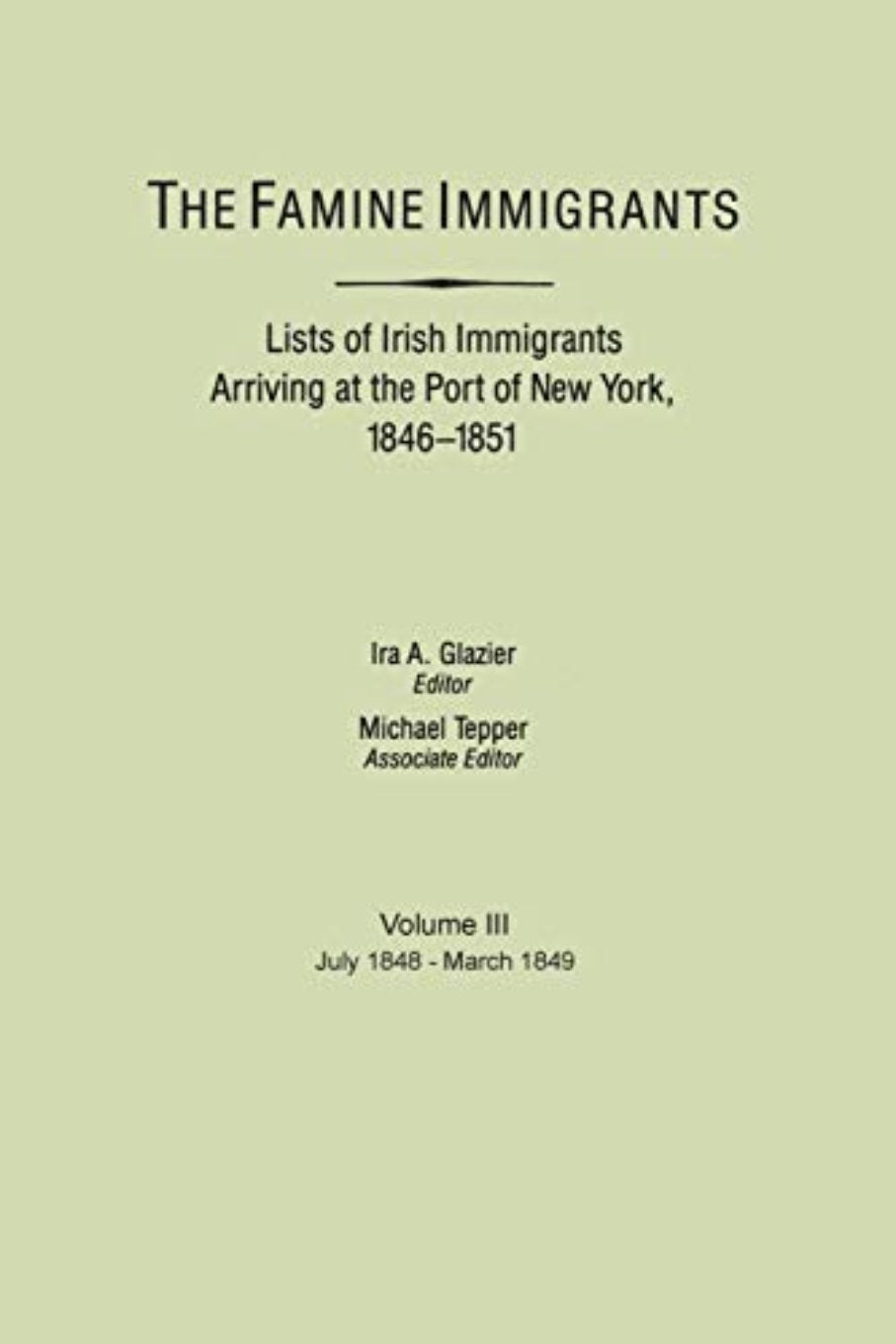 The Famine Immigrants [Vol III]