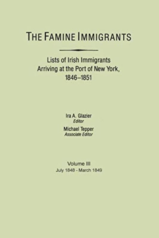 The Famine Immigrants [Vol III]