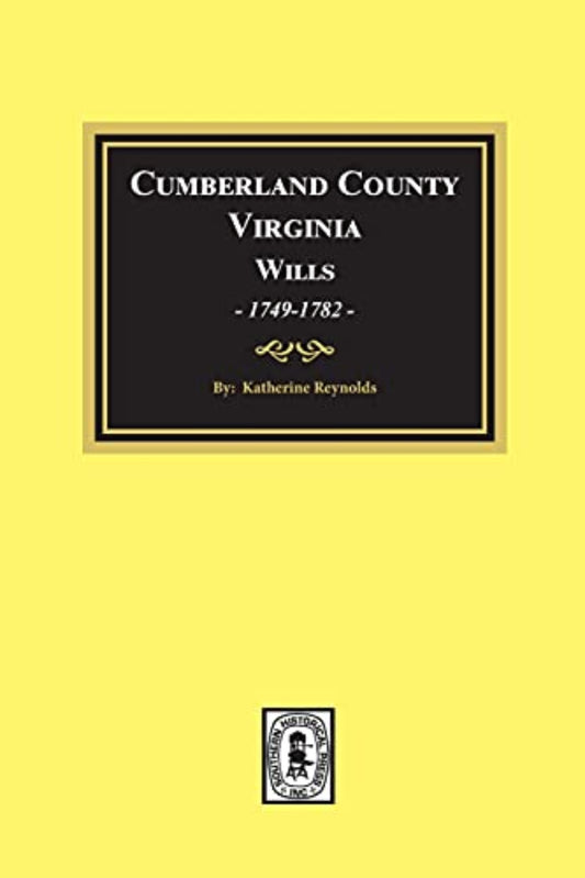 Abstracts of Wills of Cumberland County Virginia Books 1 and 2, 1749-1782