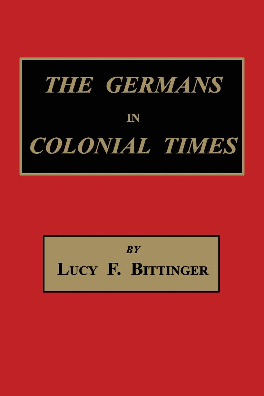 The Germans in Colonial Times