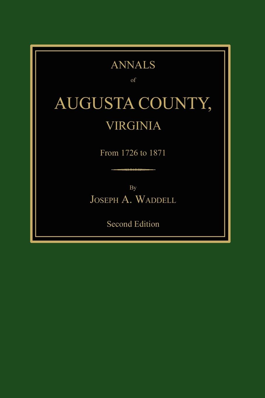 Annals of Augusta County, Virginia, From 1726 to 1871